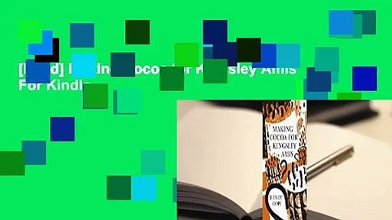 [Read] Making Cocoa for Kingsley Amis  For Kindle