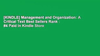 [KINDLE] Management and Organization: A Critical Text Best Sellers Rank : #4 Paid in Kindle Store