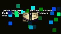 [Read] The Killer Across the Table: Unlocking the Secrets of Serial Killers and Predators with