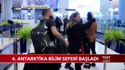 4. Antartika Bilim Seferi Başladı