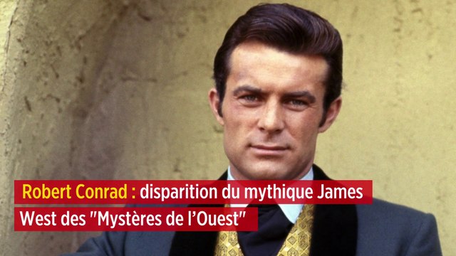 Robert Conrad : disparition du mythique James West des « Mystères de l’Ouest »