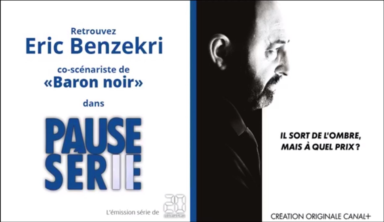 «Pause Série»: Eric Benzekri, le créateur de « Baron Noir » nous parle de la saison 3 dans notre studio
