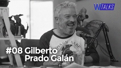 #08 WANZTalks | Gilberto Prado Galán