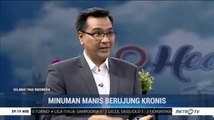 Minuman Manis Berujung Kronis (2)