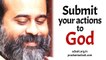 Acharya Prashant on Bhagwad Gita: How to submit one's actions to God?