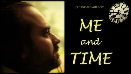 Acharya Prashant on Upanishad: Me and Time