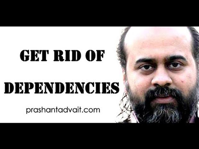 Acharya Prashant, with students – How to get rid of dependencies in life?