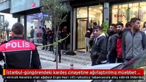 İstanbul-güngörendeki kardeş cinayetine ağırlaştırılmış müebbet istemi