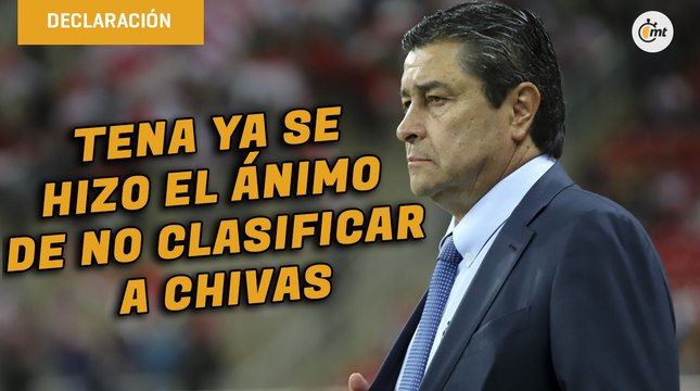 Luis Fernando Tena ya se hizo el ánimo de no clasificar a Chivas | Conferencia