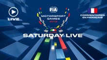 SATURDAY LIVE - FIA MOTORSPORTS GAMES 2019 - FRENCH