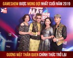 GƯƠNG MẶT THÂN QUEN - GAMESHOW ĐƯỢC MONG ĐỢI NHẤT CHÍNH THỨC TRỞ LẠI CUỐI NĂM 2019 II YANNEWS