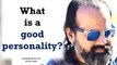 Acharya Prashant, with students: What is a good personality?
