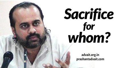 Acharya Prashant, with students: Who is collecting your sacrifice?