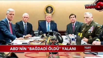 ABD'nin "Bağdadi Öldü" Yalanı