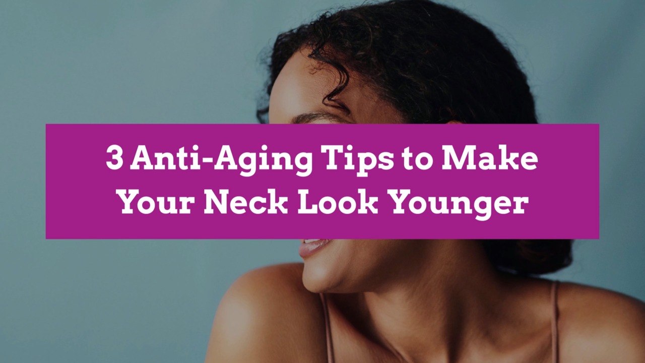 3 Anti-Aging Tips to Make Your Neck Look Younger