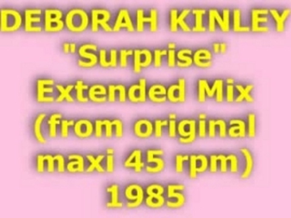 DEBORAH KINLEY "Surprise" Extended Mix 1985