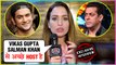 Ex Bigg Boss Contestant Lucinda Compares Salman Khan with Vikas Gupta | Exclusive Interview