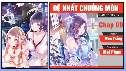 Đệ Nhất Chưởng Môn Chap 99