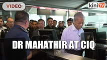 Dr Mahathir visits CIQ before announcing RTS back on track