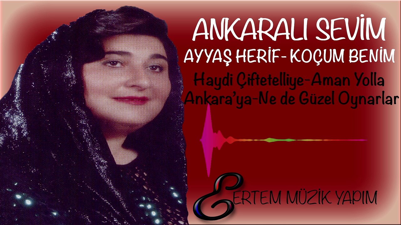 ANKARALI SEVİM-Haydi Çiftetelliye-Aman Yolla Ankara'ya Yolla-Ne de Güzel Oynarlar