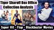 Tiger Shroff Box Office Collection Analysis All Hit, Flop & Blockbuster Movies List