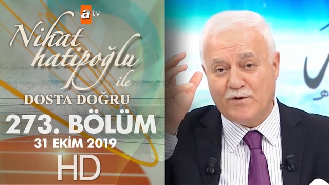 Nihat Hatipoğlu Dosta Doğru - 31 Ekim 2019