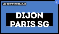Dijon-PSG : les compos probables
