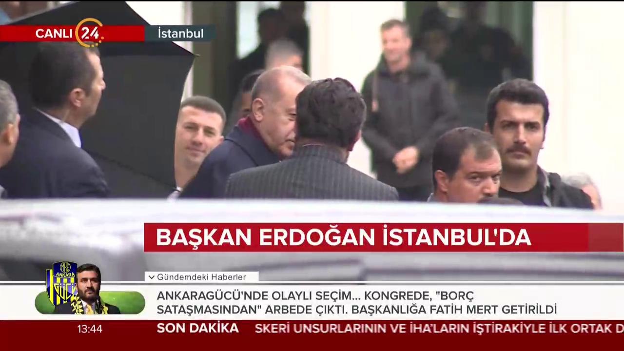 Erdoğan İstanbul'da