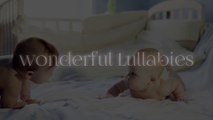 Super Soothing Baby Lullaby ♥ Soft Bedtime Nursery Rhyme For Newborns Kids Toddlers ♫  Berceuses Super Relaxantes Musique De Sommeil Pour Les Bébés ♥ Good Night Sweet Dreams