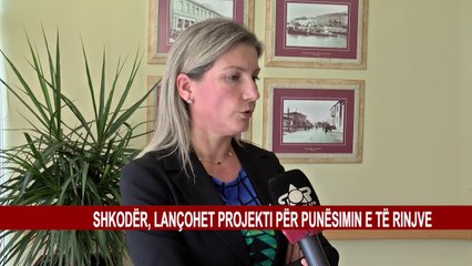 SHKODËR, LANÇOHET PROJEKTI PËR PUNËSIMIN E TË RINJVE