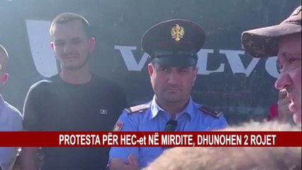 PROTESTA PËR HEC-et NË MIRDITE, DHUNOHEN 2 ROJET