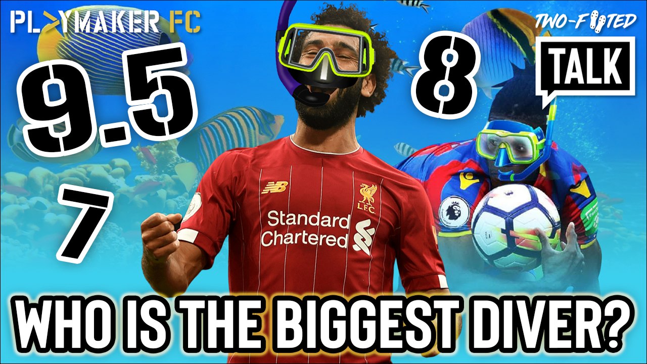 Two-Footed Talk | "I've never seen Zaha dive" - Is THIS player the biggest diver in the EPL?