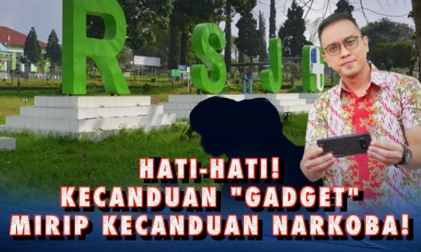 Hati-Hati Kecanduan Gadget Mirip Kecanduan Narkoba | Tersulut Gawai, Terganggu Jiwa – AIMAN (3)