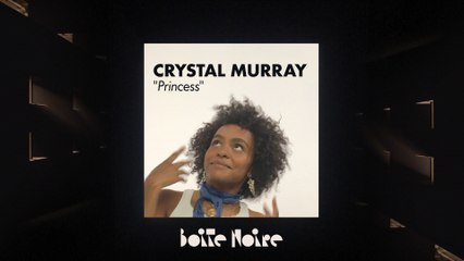 Crystal Murray (live) | Boite Noire