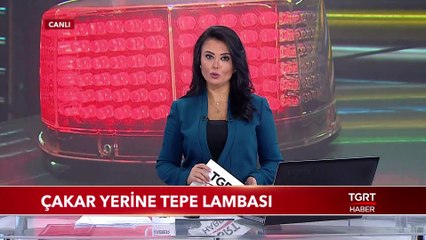 Çakar Yerine Tepe Lambası