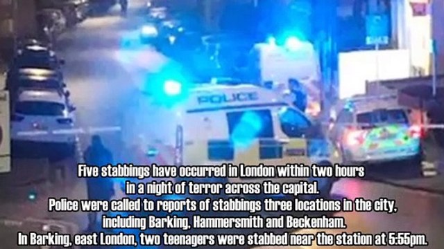 Five London stabbings in two hours as night of terror across capital