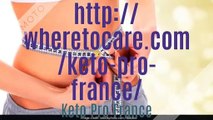 Keto Pro France:-Supplément de perte de poids approuvé cliniquement !!!