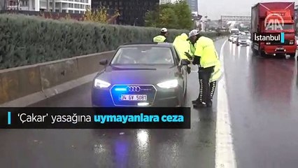 'Çakar' yasağına uymayanlara ceza