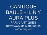 CANTIQUE BAULE - IL N'Y AURA PLUS