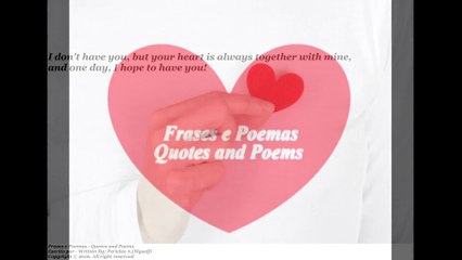 I don't have you, but your heart always together with mine! [Quotes and Poems]