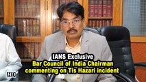 IANS Exclusive | Bar Council of India Chairman commenting on Tis Hazari incident