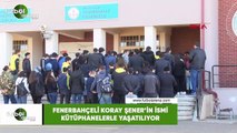 Fenerbahçeli Koray Şener'in ismi kütüphanelerle yaşatılıyor