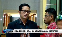 Soal Perppu, KPK: Adalah Kewenangan Presiden