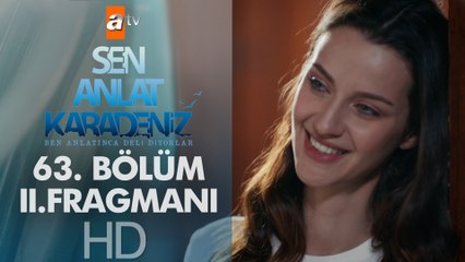 Sen Anlat Karadeniz 63. Bölüm 2. Fragmanı