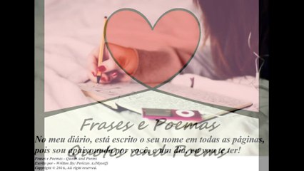 No meu diário, está escrito o seu nome, pois sou apaixonada por você! [Frases e Poemas]