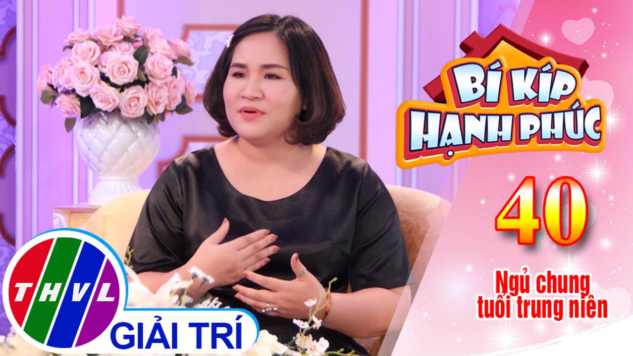 Bí Kíp Hạnh Phúc - Tập 40[2]: Ngủ chung hay riêng - Quan trọng là sự đồng thuận của vợ chồng