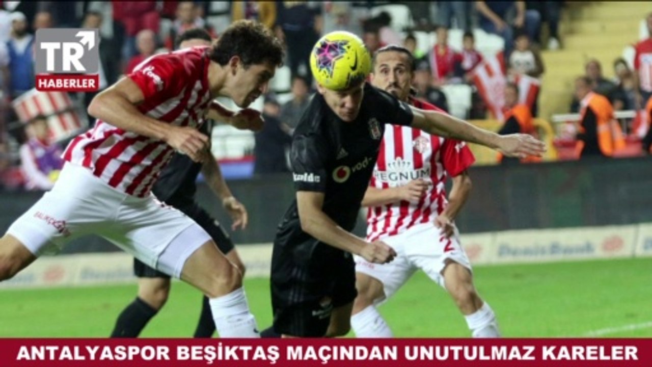 Antalyaspor Beşiktaş Maçı Golleri, Geniş Özeti ve Unutulmaz Kareler