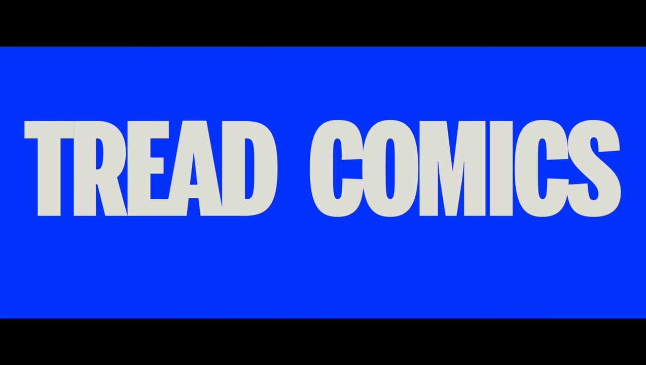 TREAD COMICS INTRO