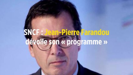 SNCF : Jean-Pierre Farandou dévoile son « programme »