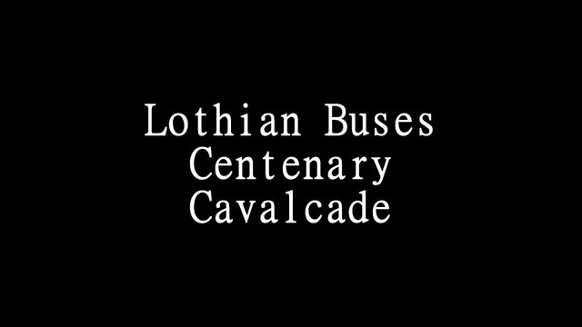 (Lothian Buses 100th Special Anniversary Event) - Vintage Buses Edinburgh [Live Event]
